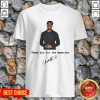 Rip Chadwick Boseman 1976-2020 Thank You For The Memories Signature Shirt