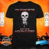 Halloween Skeleton You Sound Better With Your Mouth Closed Shirt