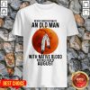 Never Underestimate An Old Man With Native Blood And Was Born In August Shirt