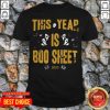 This Year Is Boo Sheet Halloween Shirt