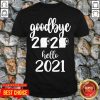 Goodbye 2020 Hello 2021 Happy New Years Toilet Paper Shirt