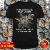 Funny Dinosaurs I’m Multitasking I Can Listen Ignore And Forget At The Same Time T-shirt