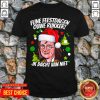 Fijne Feestdagen Ouwe Rukker Ik Dacht Van Niet Shirt - Design by Tshirttop