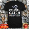 Los Angeles Rams Crucial Catch Intercept Cancer Shirt - Design by Tshirttop