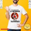 Never Underestimate A Woman Who Loves Taekwondo The Moon Shirt - Design by Tshirttop