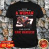 Never Underestimate A Woman Who Understand Motogp And Love Marc Marquez Shirt - Design by Tshirttop