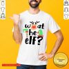 Pretty Reindeer What The ELF Christmas Shirt - Design by Tshirttop