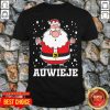 Santa Claus Auwieje Merry Christmas Shirt - Design by Tshirttop