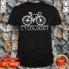 Hot The Bicycle Cycologist Shirt - Design by Tshirttop