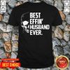 Super Nice Skull Best Effin’ Husband Ever Shirt - Design by Tshirttop