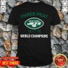 Three Peat New York Jets 16 17 18 World Champions Shirt - Design by Tshirttop