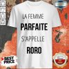 La Femme Parfaite S'appelle Roro Shirt